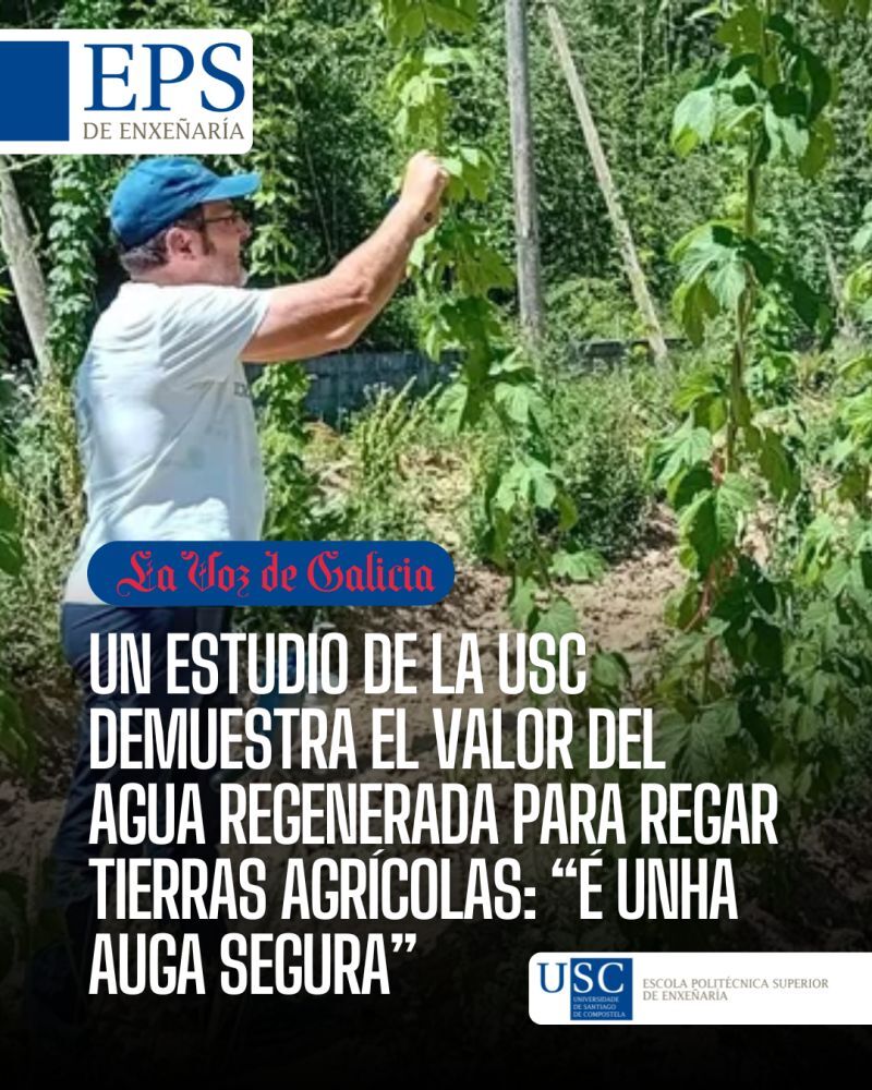 Un estudio de la USC demuestra el valor del agua regenerada para regar tierras agrícolas: "É unha auga segura"